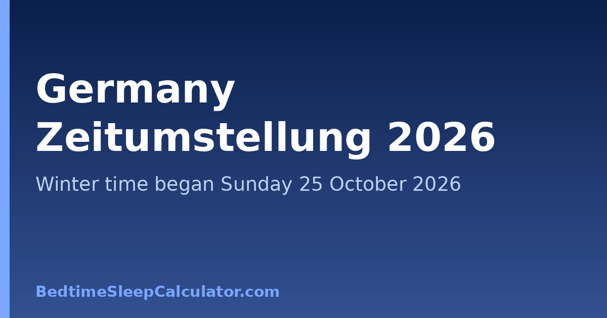 Germany Zeitumstellung 2026: Winter time began Sunday 25 October 2026